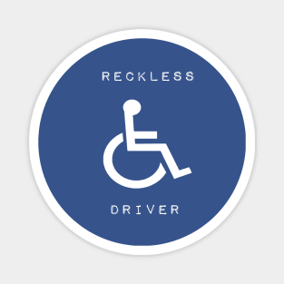 Reckless Wheelchair Driver Magnet